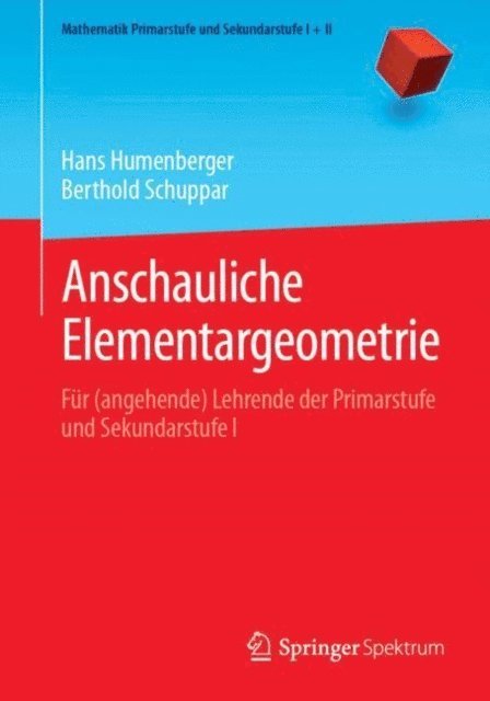 Berthold Schuppar, Hans Humenberger - Anschauliche Elementargeometrie, E-bok