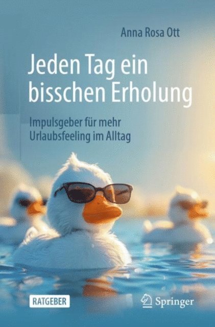Anna Rosa Ott - Jeden Tag ein bisschen Erholung, E-bok