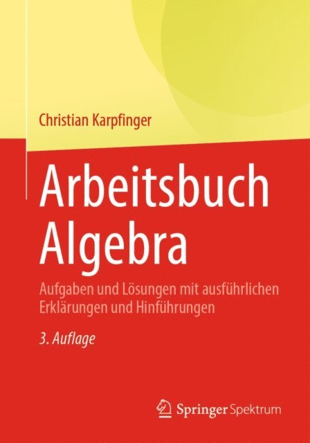 Christian Karpfinger - Arbeitsbuch Algebra, E-bok