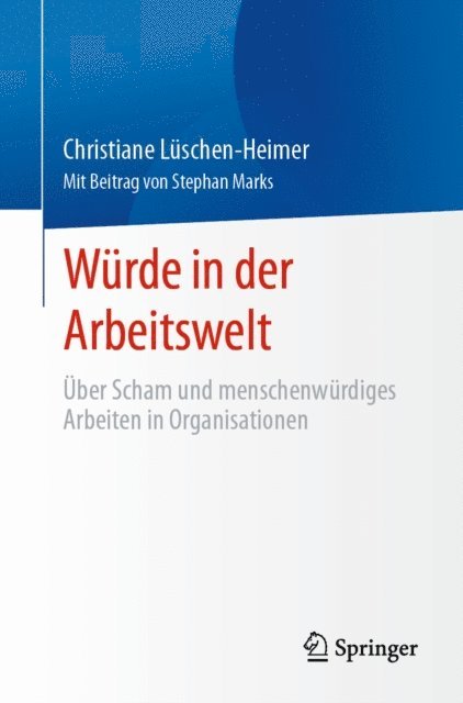 Christiane Luschen-Heimer - Würde in der Arbeitswelt, E-bok