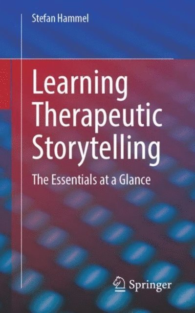 Stefan Hammel - Learning Therapeutic Storytelling, E-bok