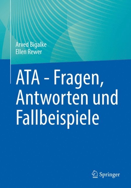 Ellen Rewer, Arved Bigalke - ATA - Fragen, Antworten und Fallbeispiele, E-bok