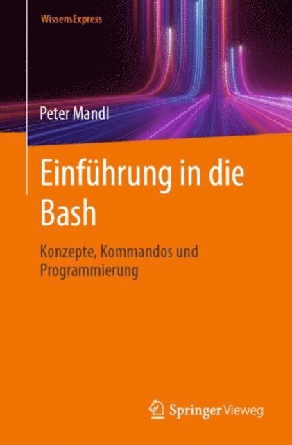Peter Mandl - Einführung in die Bash, E-bok