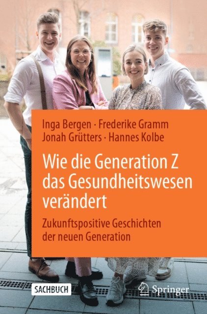 Hannes Kolbe, Jonah Grutters, Frederike Gramm, Inga Bergen - Wie die Generation Z das Gesundheitswesen verändert, E-bok