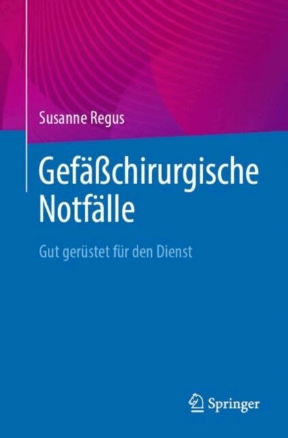 Susanne Regus - Gefäßchirurgische Notfälle, E-bok. Tillgänglighet: Lägg i varukorg