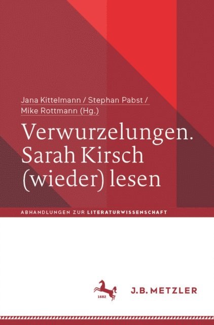 Mike Rottmann, Stephan Pabst, Jana Kittelmann - Verwurzelungen. Sarah Kirsch (wieder) lesen, E-bok