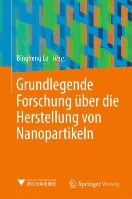 Bingheng Lu - Grundlegende Forschung über die Herstellung von Nanopartikeln, E-bok