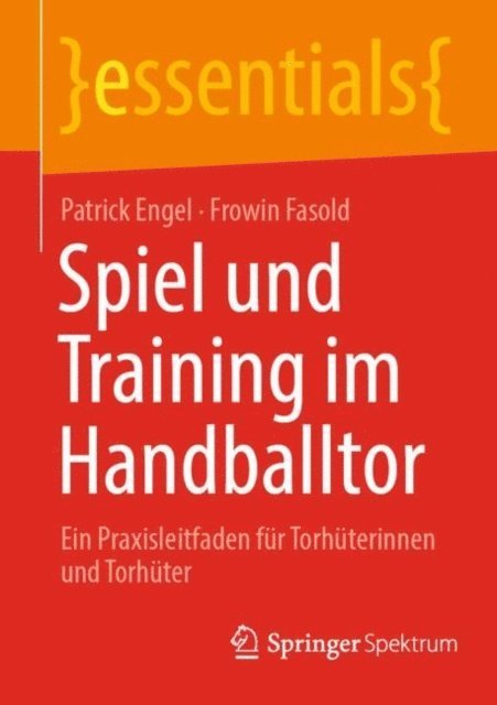 Frowin Fasold, Patrick Engel - Spiel und Training im Handballtor, E-bok