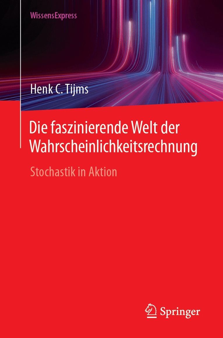 Henk C. Tijms - Die faszinierende Welt der Wahrscheinlichkeitsrechnung, Häftad