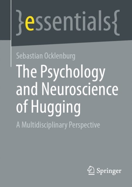 Sebastian Ocklenburg - Psychology and Neuroscience of Hugging, E-bok