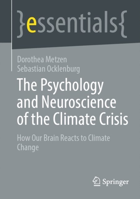 Sebastian Ocklenburg, Dorothea Metzen - Psychology and Neuroscience of the Climate Crisis, E-bok