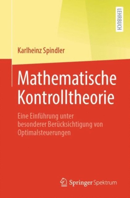 Karlheinz Spindler - Mathematische Kontrolltheorie, E-bok