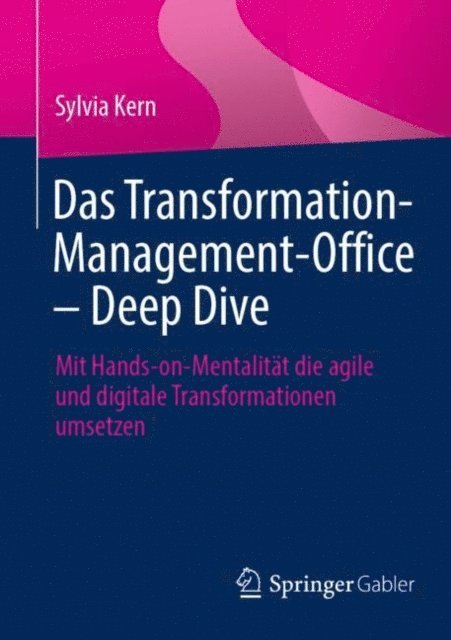 Sylvia Kern - Das Transformation-Management-Office  – Deep Dive, E-bok