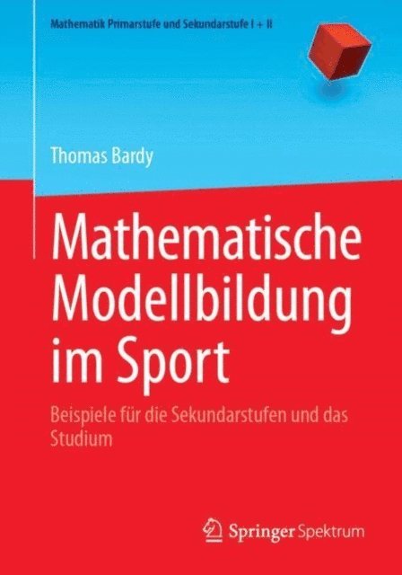 Thomas Bardy - Mathematische Modellbildung im Sport, E-bok