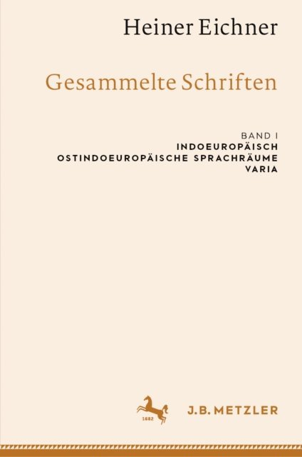 Heiner Eichner, Joachim Matzinger, Katsiaryna Ackermann - Heiner Eichner: Gesammelte Schriften, E-bok