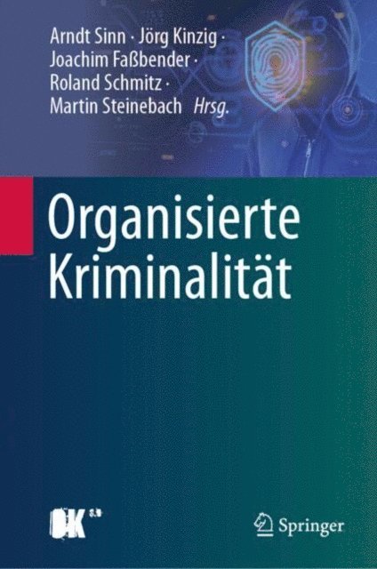 Martin Steinebach, Roland Schmitz, Joachim Fabender, Jorg Kinzig, Arndt Sinn - Organisierte Kriminalität, E-bok