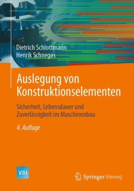 Henrik Schnegas, Dietrich Schlottmann - Auslegung von Konstruktionselementen, E-bok