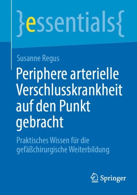 Susanne Regus - Periphere arterielle Verschlusskrankheit auf den Punkt gebracht, E-bok. Tillgänglighet: Lägg i varukorg