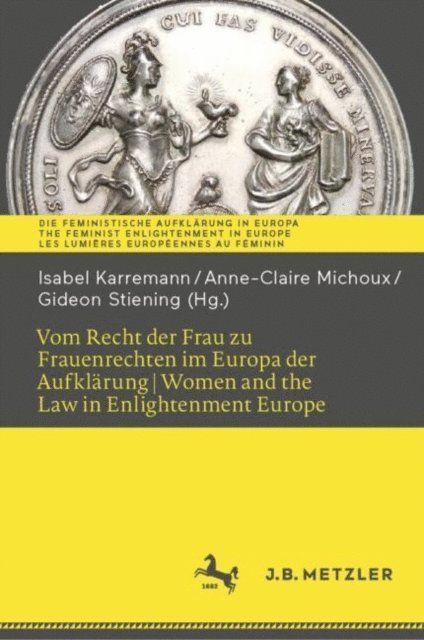 Gideon Stiening, Anne-Claire Michoux, Isabel Karremann - Vom Recht der Frau zu Frauenrechten im Europa der Aufklärung I Women and the Law in Enlightenment Europe, E-bok