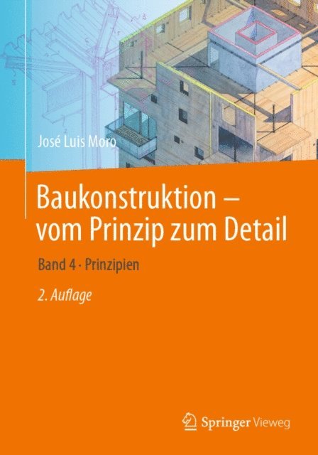 Jose Luis Moro - Baukonstruktion - vom Prinzip zum Detail, E-bok