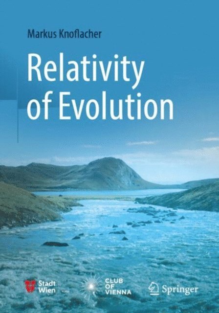 Markus Knoflacher - Relativity of Evolution, E-bok