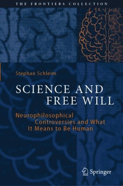 Stephan Schleim - Science and Free Will, E-bok