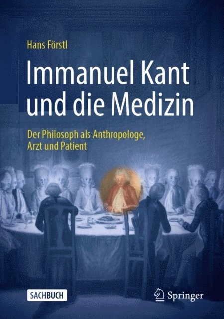 Hans Forstl - Immanuel Kant und die Medizin, E-bok