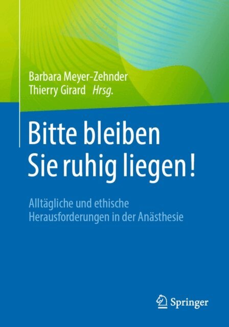 Thierry Girard, Barbara Meyer-Zehnder - Bitte bleiben Sie ruhig liegen!, E-bok