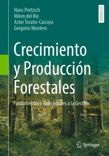 Gregorio Montero, Astor Torano-Caicoya, Miren del Rio, Hans Pretzsch - Crecimiento y Produccion Forestales, E-bok