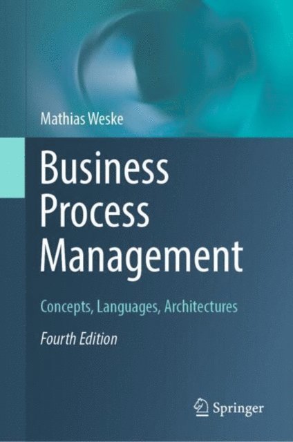 Mathias Weske - Business Process Management, E-bok