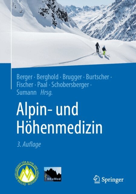 Gunther Sumann, Wolfgang Schobersberger, Peter Paal, Rainald Fischer, Martin Burtscher, Hermann Brugger, Franz Berghold, Marc Moritz Berger - Alpin- und Höhenmedizin, E-bok