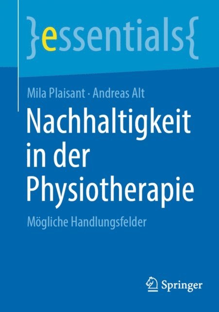 Andreas Alt, Mila Plaisant - Nachhaltigkeit in der Physiotherapie, E-bok