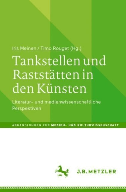 Timo Rouget, Iris Meinen - Tankstellen und Raststätten in den Künsten, E-bok