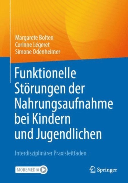 Simone Odenheimer, Corinne Legeret, Margarete Bolten - Funktionelle Störungen der Nahrungsaufnahme bei Kindern und Jugendlichen, E-bok