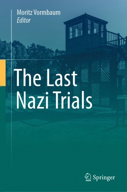 Moritz Vormbaum - Last Nazi Trials, E-bok