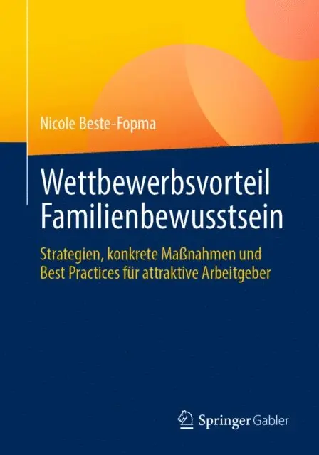 Nicole Beste-Fopma - Wettbewerbsvorteil Familienbewusstsein, E-bok. Tillgänglighet: Lägg i varukorg