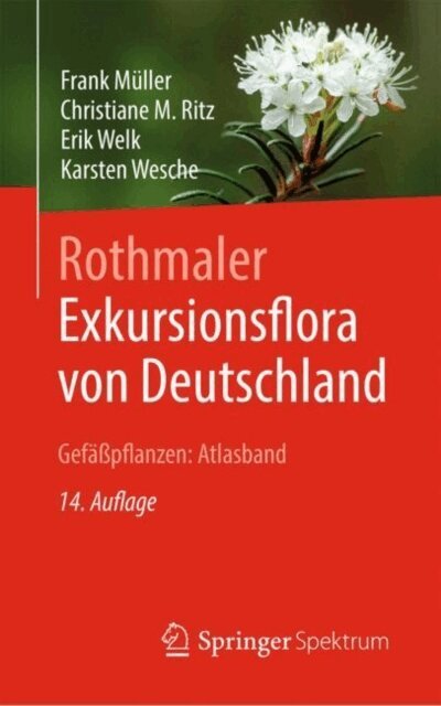 Karsten Wesche, Erik Welk, Christiane Ritz, Frank Muller - Rothmaler - Exkursionsflora von Deutschland, Gefapflanzen: Atlasband, E-bok