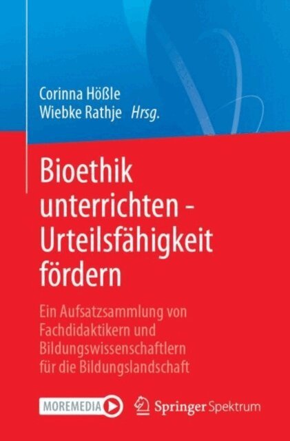 Wiebke Rathje, Corinna Hole - Bioethik unterrichten - Urteilsfahigkeit fordern, E-bok