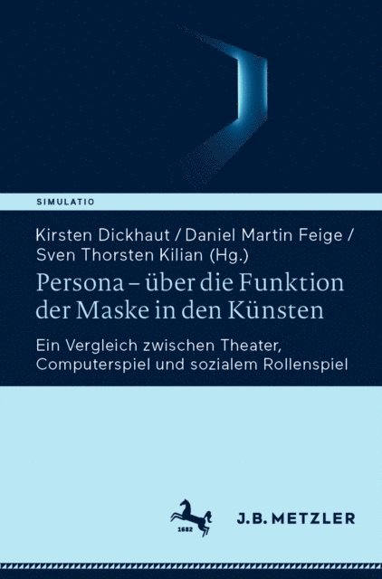 Sven Thorsten Kilian, Daniel M. Feige, Kirsten Dickhaut - Persona – über die Funktion der Maske in den Künsten, E-bok