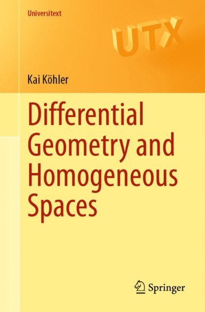 Kai Kohler - Differential Geometry and Homogeneous Spaces, E-bok