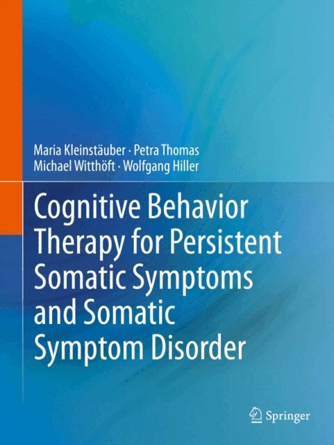 Wolfgang Hiller, Michael Witthoft, Petra Thomas, Maria Kleinstauber - Cognitive Behavior Therapy for Persistent Somatic Symptoms and Somatic Symptom Disorder, E-bok