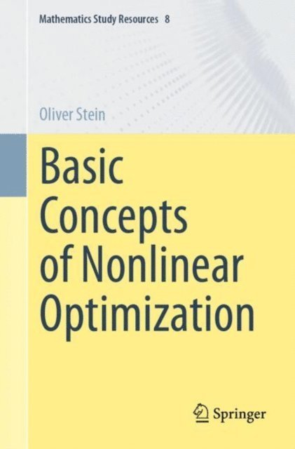 Oliver Stein - Basic Concepts of Nonlinear Optimization, E-bok