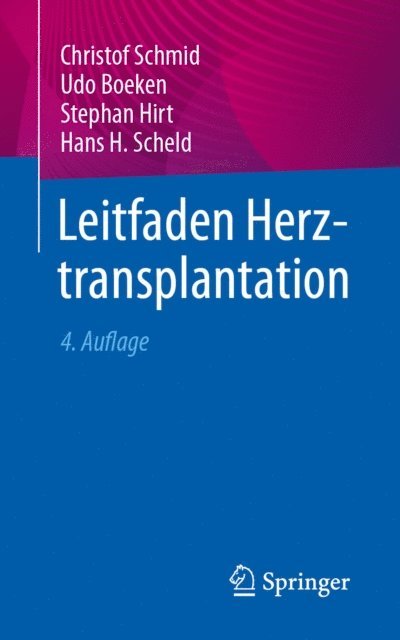 Hans H. Scheld, Stephan Hirt, Udo Boeken, Christof Schmid - Leitfaden Herztransplantation, E-bok