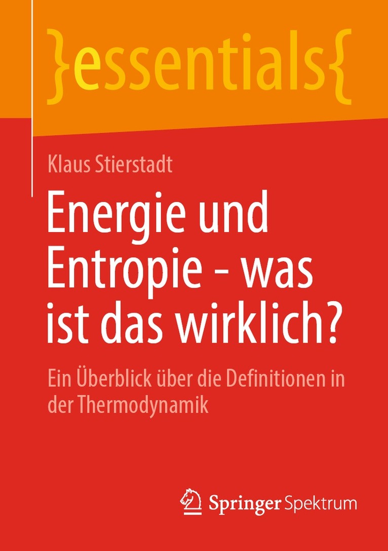 Klaus Stierstadt - Energie und Entropie - was ist das wirklich?, Häftad