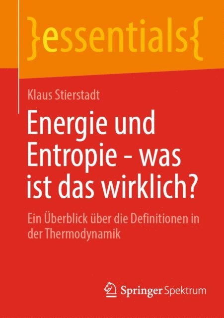 Klaus Stierstadt - Energie und Entropie - was ist das wirklich?, E-bok