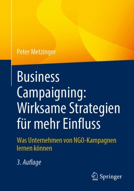 Peter Metzinger - Business Campaigning: Wirksame Strategien für mehr Einfluss, E-bok