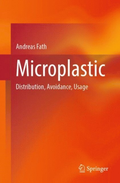 Andreas Fath - Microplastic, E-bok