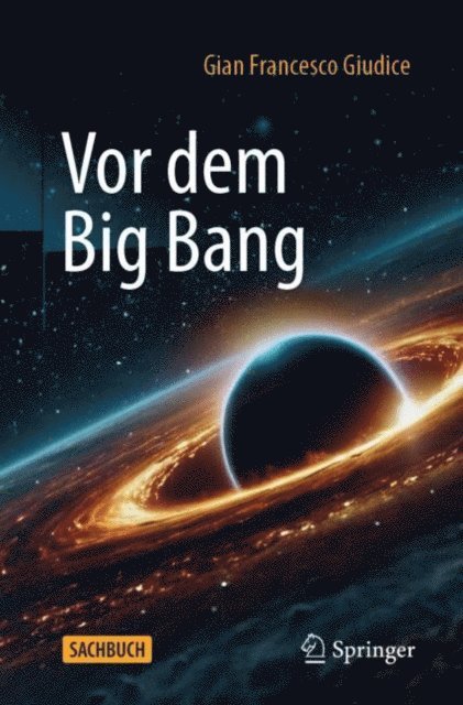 Gian Francesco Giudice - Vor dem Big Bang, E-bok