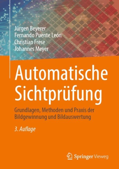 Johannes Meyer, Christian Frese, Fernando Puente Leon, Jurgen Beyerer - Automatische Sichtprüfung, E-bok
