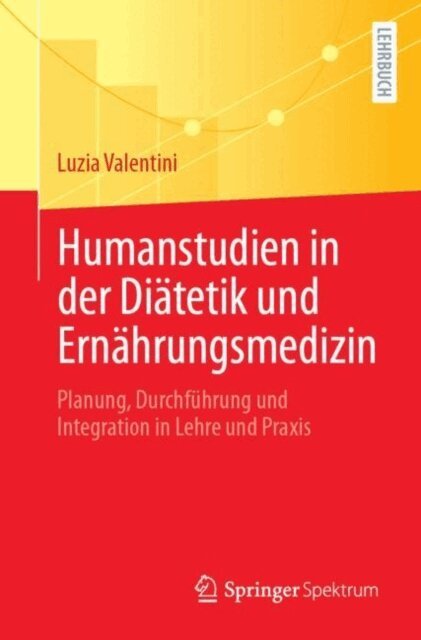 Luzia Valentini - Humanstudien in der Diatetik und Ernahrungsmedizin, E-bok